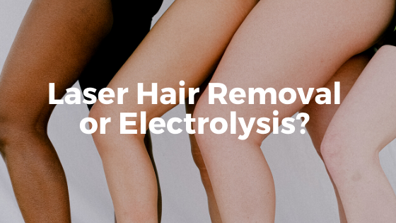 Electrolysis vs. Laser Hair Removal: Which Is Best For Facial Hair?