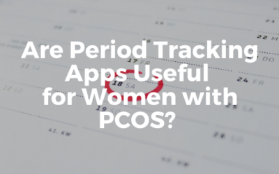 Are Period Tracking Apps Useful for Women with PCOS?