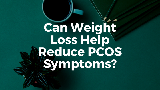 Can Weight Loss Help Reduce PCOS Symptoms?