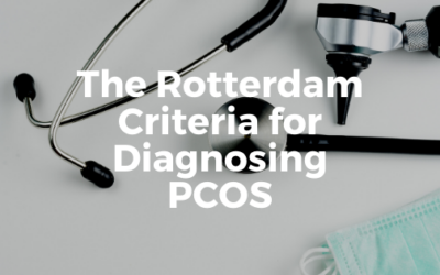 The Rotterdam Criteria for Diagnosing PCOS